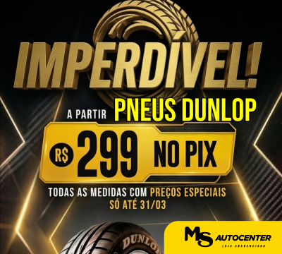 [MSA] SITE IMPERDIVEL PNEUS DUNLOP RESP